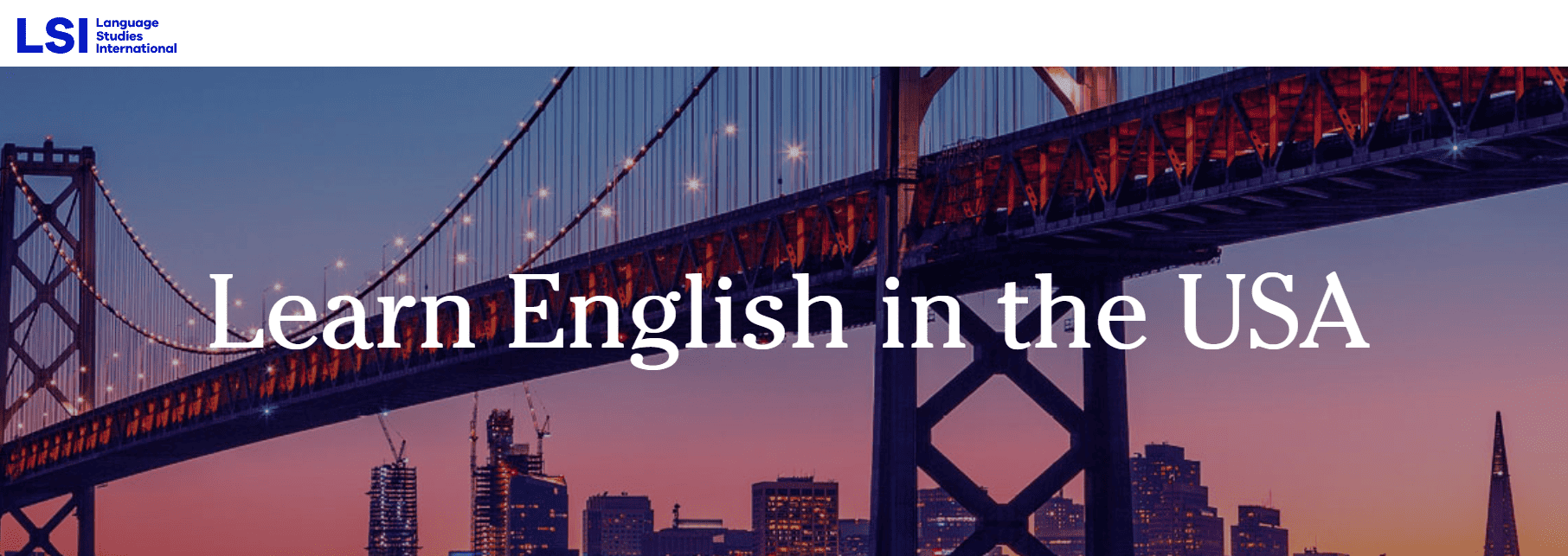LSI USA 美國四大校區選擇,從東岸學術城市到西岸陽光城市包含:Boston、Berkeley、New York、San Diego